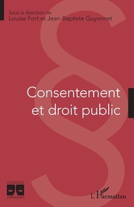 Louise Fort et Jean-Baptiste Guyonnet - Consentement et droit public.