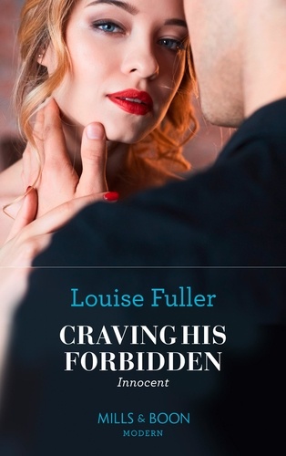 Louise Fuller - Craving His Forbidden Innocent.