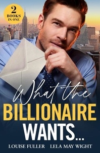 Amazon e books téléchargement gratuit What The Billionaire Wants… - Boss's Plus-One Demand (Ruthless Rivals) / Italian Wife Wanted