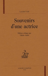 Louise Fusil - Souvenirs d'une actrice.