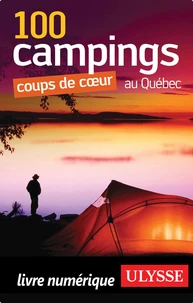 100 campings coups de coeur au Québec