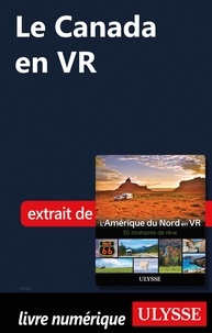Louise Gaboury et Yves Ouellet - GUIDE DE VOYAGE  : Le Canada en VR.