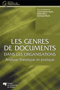 Louise Gagnon-Arguin et Sabine Mas - Les genres de documents dans les organisations - Analyse théorique et pratique.