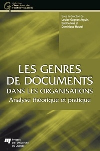Louise Gagnon-Arguin et Sabine Mas - Les genres de documents dans les organisations - Analyse théorique et pratique.