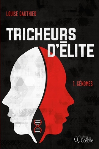 Louise Gauthier - Tricheurs d'élite - Tome 1 - Génomes.