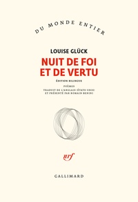 Louise Glück - Nuit de foi et de vertu.