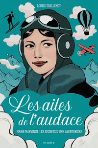 Les ailes de l'espoir - Le fabuleux destin de Marie Marvingt