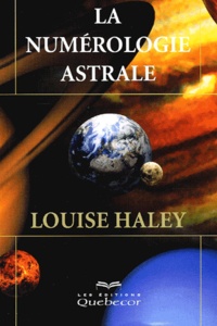 Louise Haley - La Numerologie Astrale.