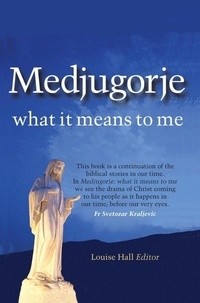  Louise Hall - Medjugorje: what it means to me - 1, #1.