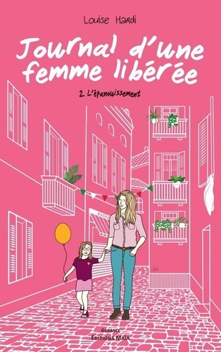 Journal du femme libérée 2. L'épanouissement