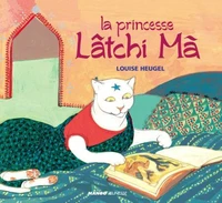 La princesse Latchi Mâ