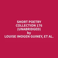 Short Poetry Collection 176 (Unabridged)