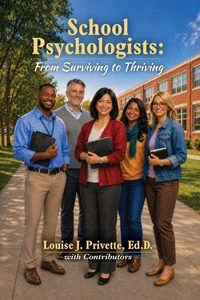 School Psychologists: From Surviving to Thriving