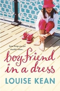 Louise Kean - Boyfriend in a Dress.