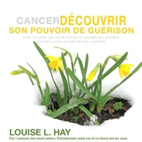 Cancer - Découvrir son pouvoir de guérison - CD