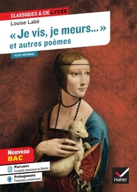 Lire un téléchargement de livre « Je vis, je meurs » et autres poèmes (Louise Labé)  - suivi d'un parcours sur la poésie amoureuse au féminin (French Edition)