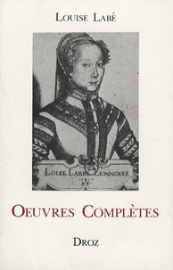 Louise Labé - Oeuvres complètes.