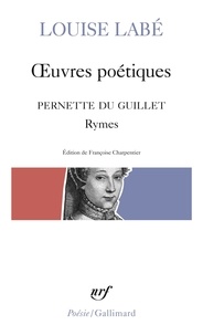 Louise Labé - Oeuvres poétiques.