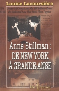 Louise Lacoursière - Anne stillman de new york a grande anse.