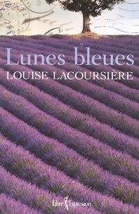 Louise Lacoursière - Lunes bleues.