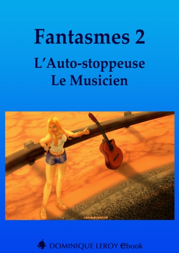 Fantasmes 2, L’Auto-stoppeuse, Le Musicien