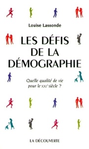 Louise Lassonde - Les défis de la démographie - Quelle qualité de vie pour le XXe siècle ?.