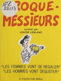 Louise Leblanc et  Spinga - Croque-messieurs.