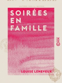 Louise Leneveux - Soirées en famille - Lectures pour la jeunesse.