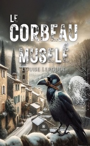 Louise Lerouge - Le corbeau muselé.