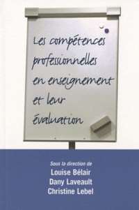 Louise M. Bélair et Dany Laveault - Les compétences professionnelles en enseignement et leur évaluation.