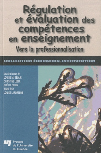 Louise M. Bélair et Christine Lebel - Régulation et évaluation des compétences en enseignement.