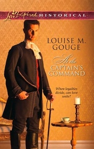 Louise M. Gouge - At the Captain's Command.
