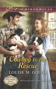 Louise M. Gouge - Cowboy To The Rescue.
