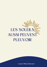 Soleils aussi peuvent pleuvoir