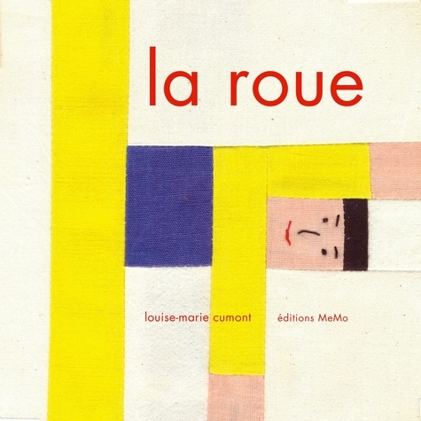 Louise-Marie Cumont - La roue.