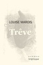 Louise Marois - Trêve.