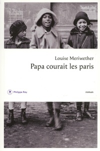Louise Meriwether - Papa courait les paris.