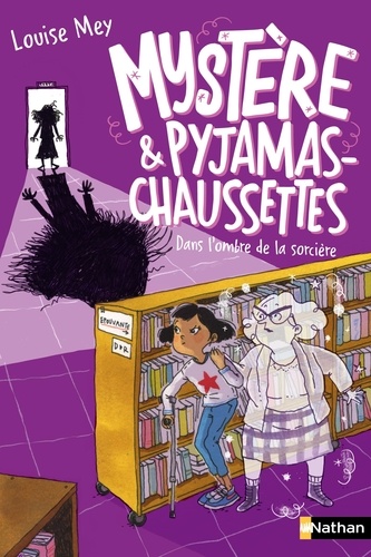 Mystère & pyjamas-chaussettes Tome 4 Dans l'ombre de la sorcière