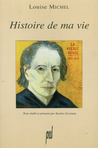 Histoire de ma vie de Louise Michel - Grand Format - Livre - Decitre