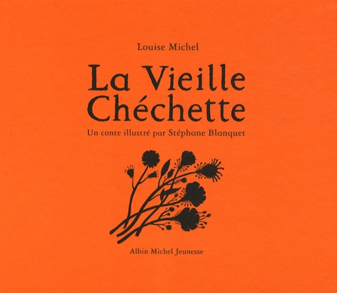 Louise Michel et Stéphane Blanquet - La Vieille Chéchette.