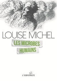 Louise Michel - Les microbes humains.