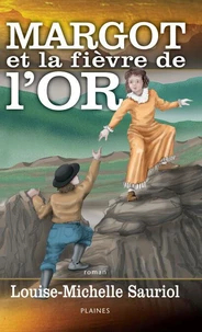 Margot et la fièvre de l'or