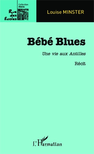 Bébé Blues. Une vie aux Antilles