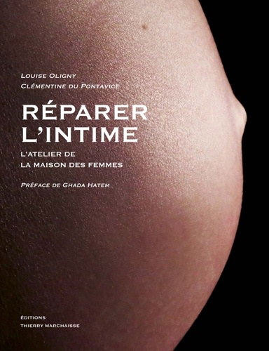Louise Oligny et Clémentine Du Pontavice - Réparer l'intime - L'atelier de la Maison des femmes.