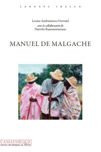 Louise Ouvrard-Andriantsoa et Narivelo Rajaonarimanana - Manuel de malgache.