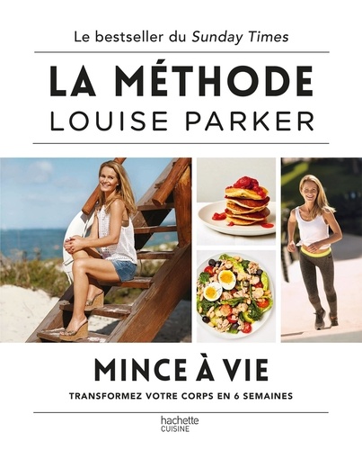 Louise Parker - La méthode Louise Parker : Mince à vie - La méthode.