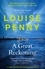A Great Reckoning. thrilling and page-turning crime fiction from the author of the bestselling Inspector Gamache novels
