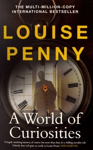 Louise Penny - A World of Curiosities.