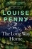The Long Way Home. thrilling and page-turning crime fiction from the author of the bestselling Inspector Gamache novels