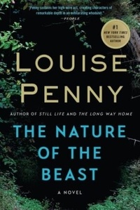 Louise Penny - The Nature of the Beast - A Chief Inspector Gamache Novel.